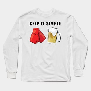 Keep It Simple - Boxing and Beer Long Sleeve T-Shirt